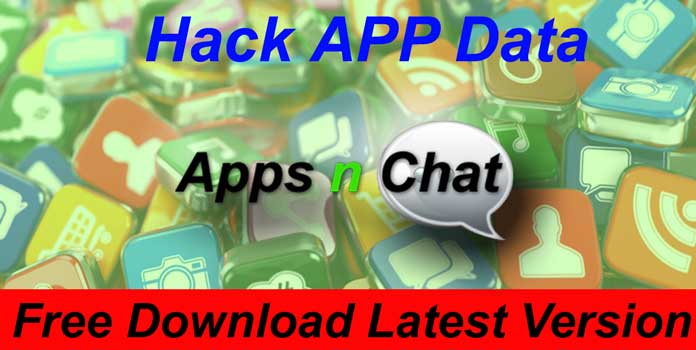 Hack APP Data APK Free Download for Android - Apps n Chat